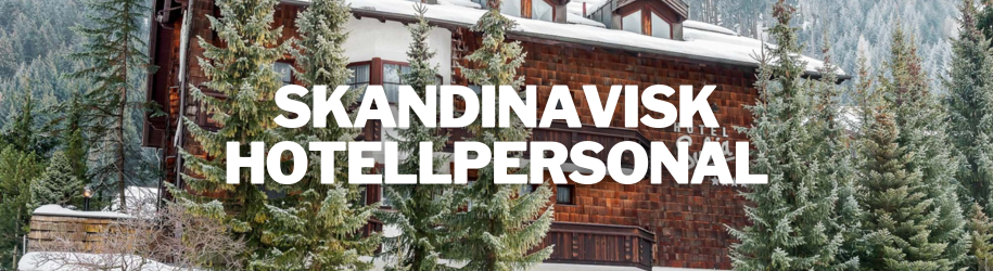 Skidsemester med skandinavisk hotellpersonal